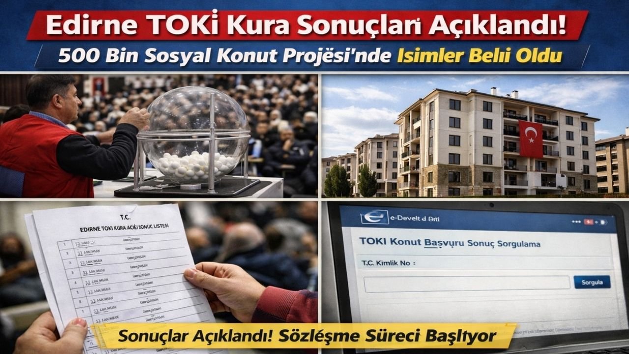 Edirne TOKİ Kura Sonuçları