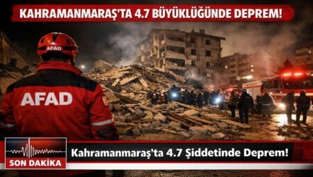 Kahramanmaraş’ta 4.7 Büyüklüğünde Deprem Oldu