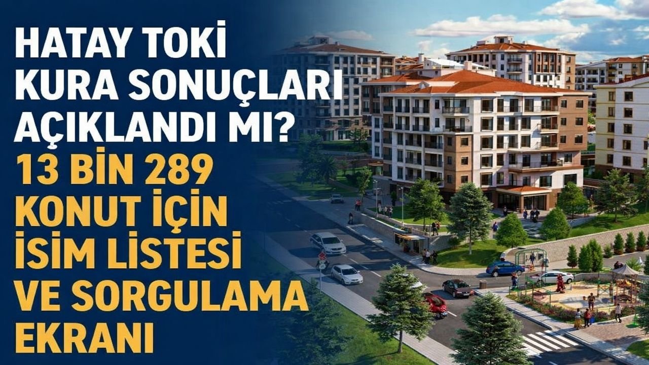 Hatay TOKİ Kura Sonuçları 