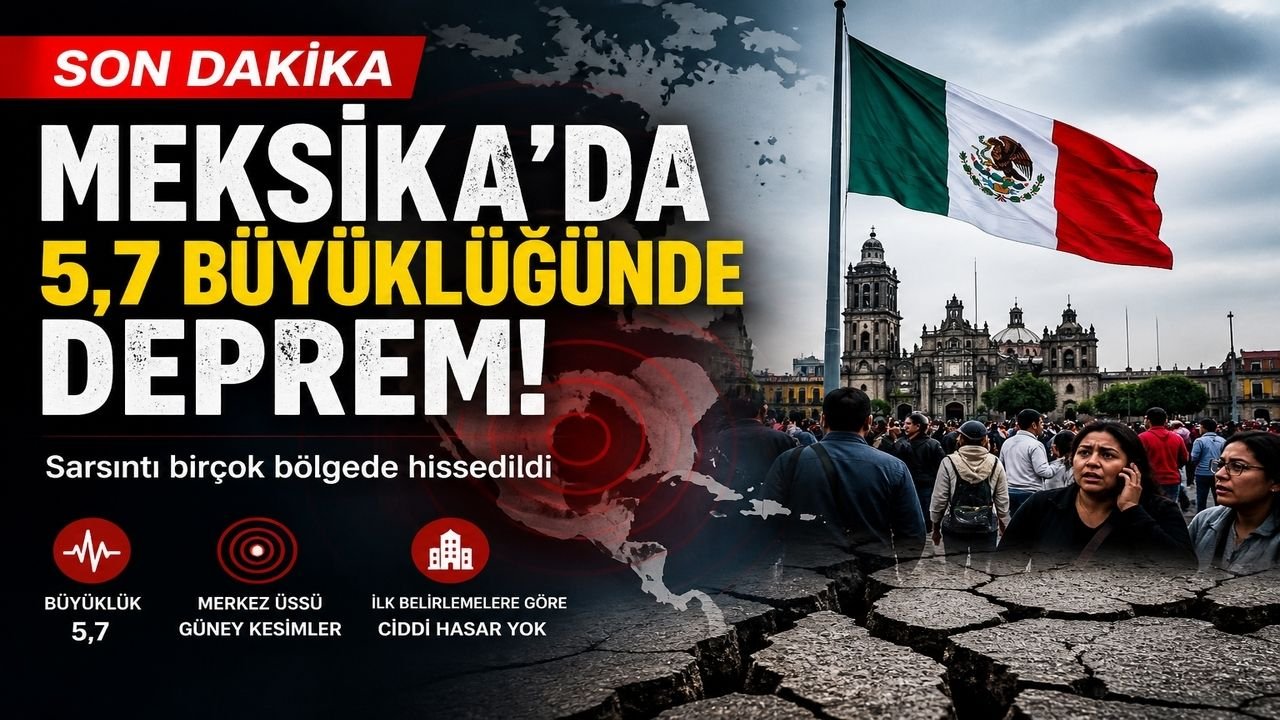 Meksika’da 5.7 Büyüklüğünde Deprem