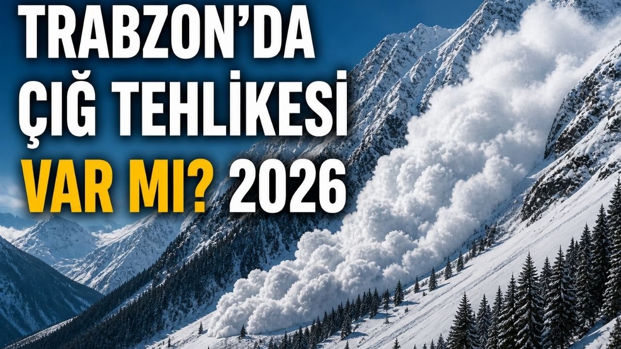 Trabzon'da Çığ Tehlikesi Var mı?