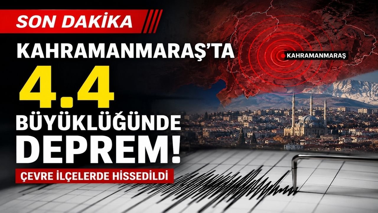 Kahramanmaraş’ta 4.4 Büyüklüğünde Deprem