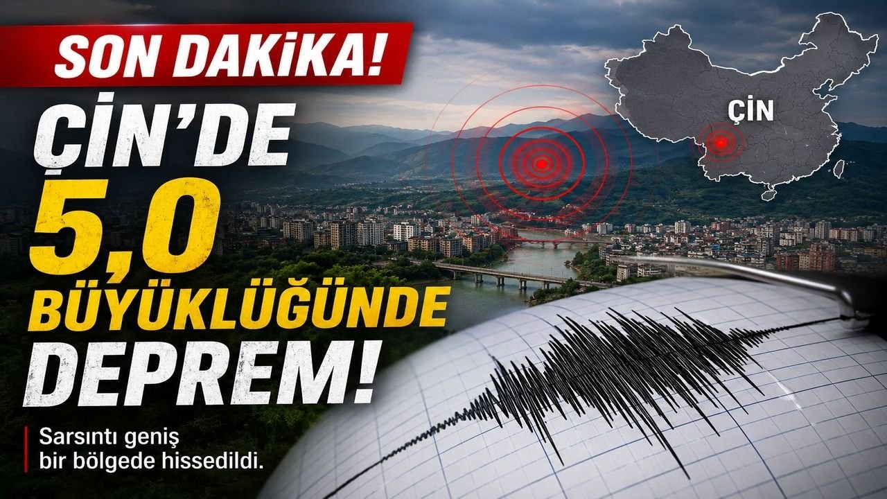 Çin'de 5.0 Büyüklüğünde Deprem