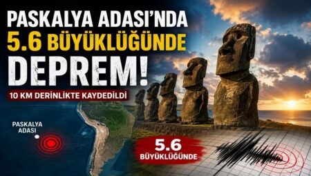 Paskalya Adası’nda 5.6 Büyüklüğünde Deprem Meydana Geldi
